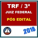 TRF3 Juiz Federal Substituto - PÓS EDITAL CERS 2018 - TRF 3  Tribunal Regional Federal 3ª Região